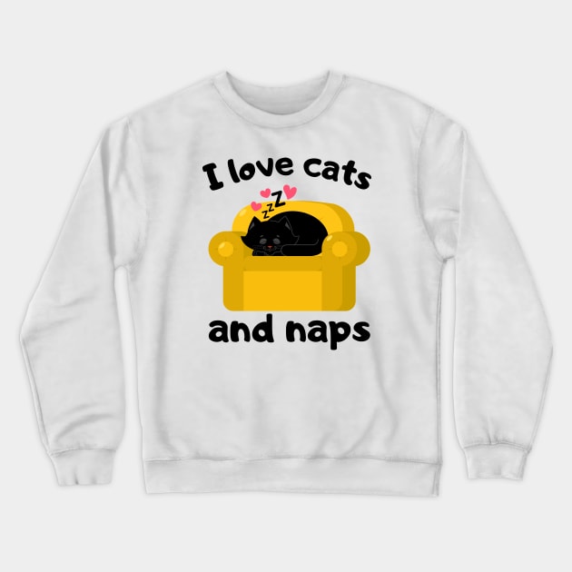 I Love Cats and Naps Gift Crewneck Sweatshirt by François Belchior